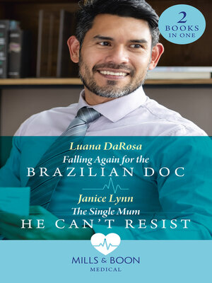 cover image of Falling Again For the Brazilian Doc / the Single Mum He Can't Resist